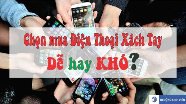 Chon mua dien thoai xach tay