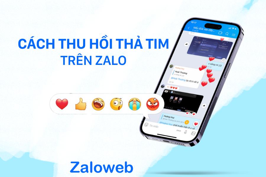 Cách thu hồi thả tim trên Zalo điện thoại và máy tính cực đơn giản