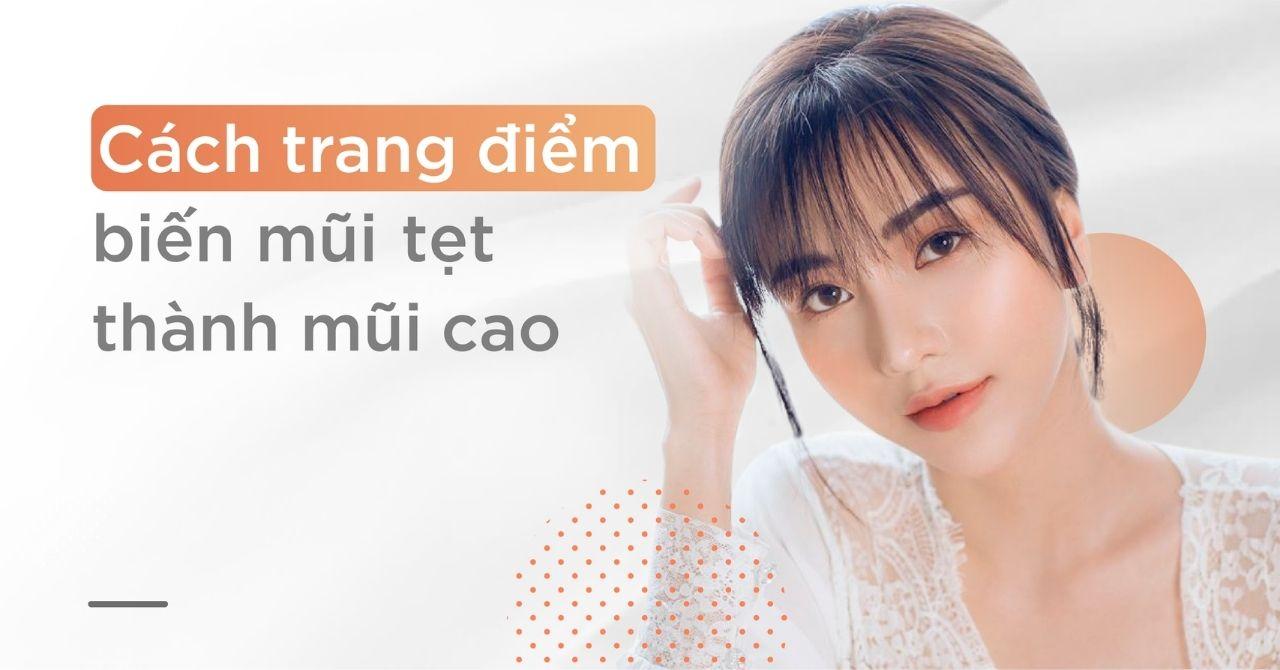 Cách trang điểm biến mũi tẹt thành mũi cao.