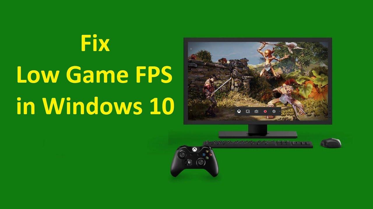 fix low fps win 10