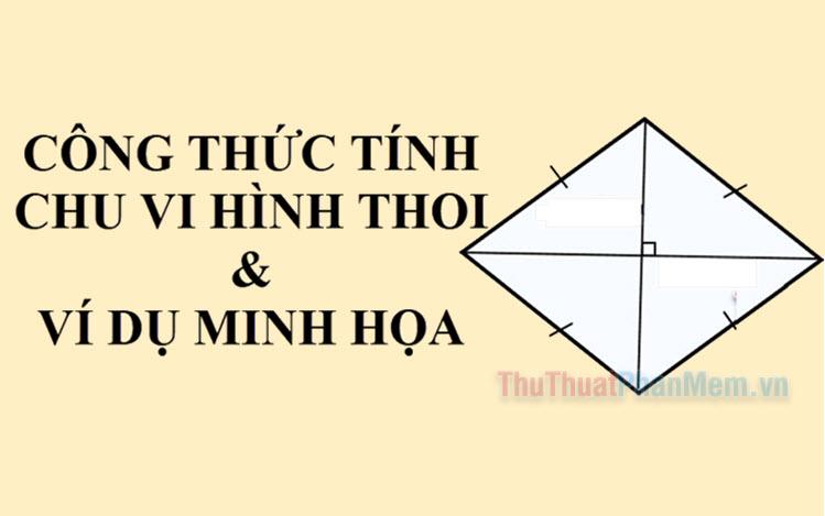 Khám phá Công thức tính chu vi hình thoi & ví dụ hữu ích