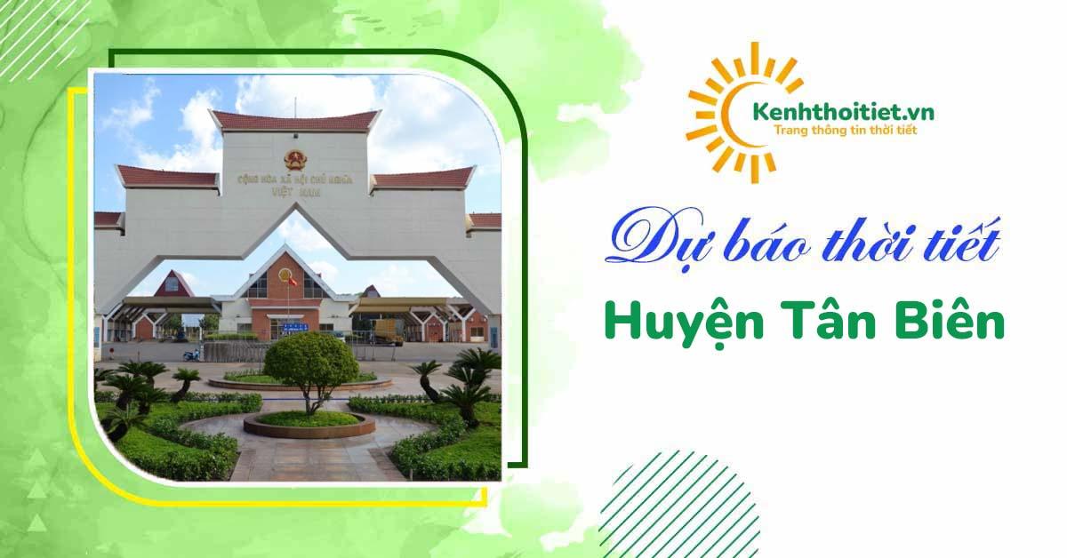 dự báo thời tiết Huyện Tân Biên