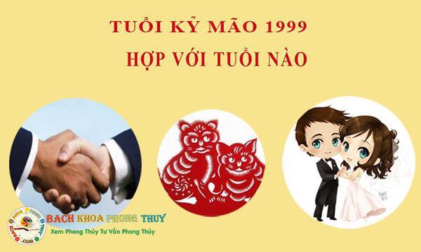 Tuổi Kỷ Mão sinh năm 1999 hợp với tuổi nào để lấy chồng - vợ