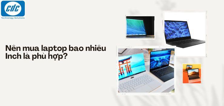 nen-mua-laptop-bao-nhieu-inch (01)