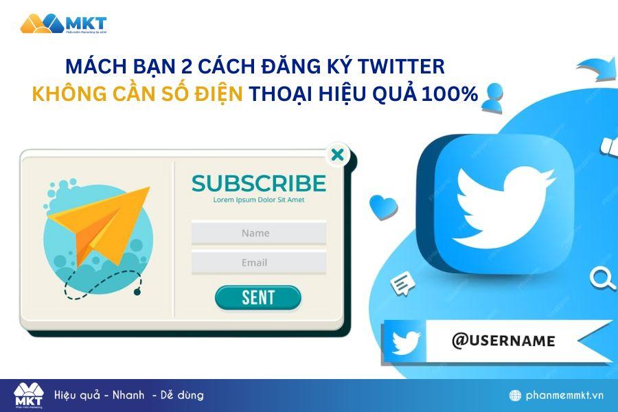 Hướng dẫn cách đăng ký Twitter không cần số điện thoại nhanh chóng