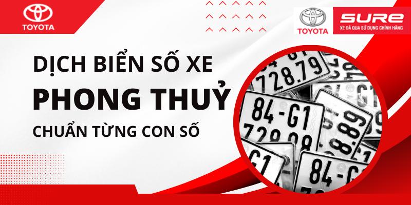 Dịch biển số xe ô tô phong thủy chuẩn từng con số | Toyotasure