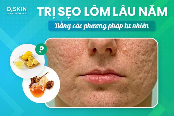 Chanh - nguyên liệu trị sẹo lõm hiệu quả cao.