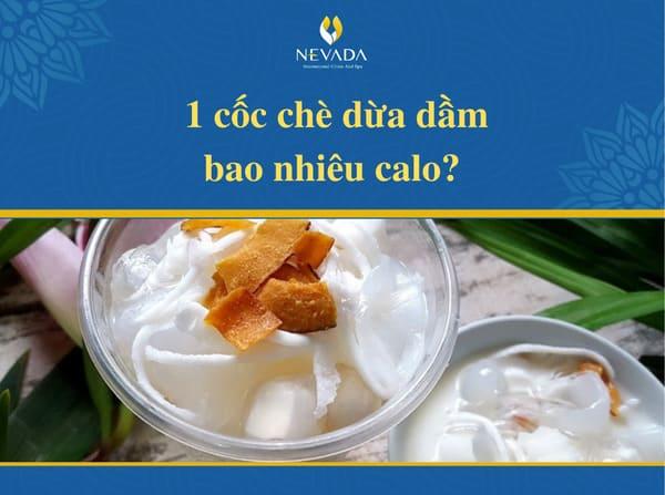 1 cốc chè dừa dầm bao nhiêu calo, non, ăn có béo không, ly, hải phòng, một