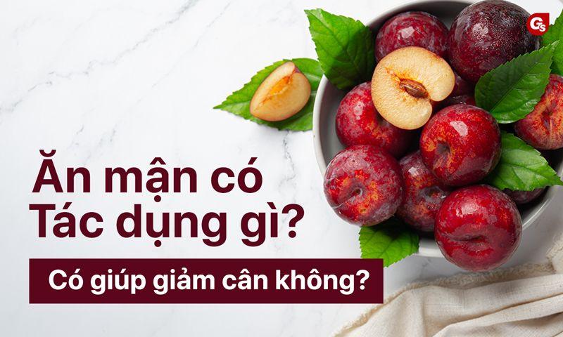 Ăn mận có lợi ích gì? Có giúp giảm cân không?