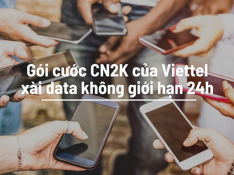 Gói CN2K của Viettel xài data không giới hạn trong 24H