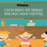 #4 Cách đăng ký MIMAXSV Sim Sinh viên Viettel đơn giản nhất