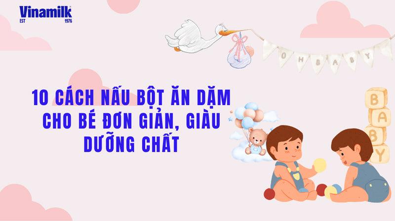 Cách nấu bột ăn dặm cho bé đơn giản