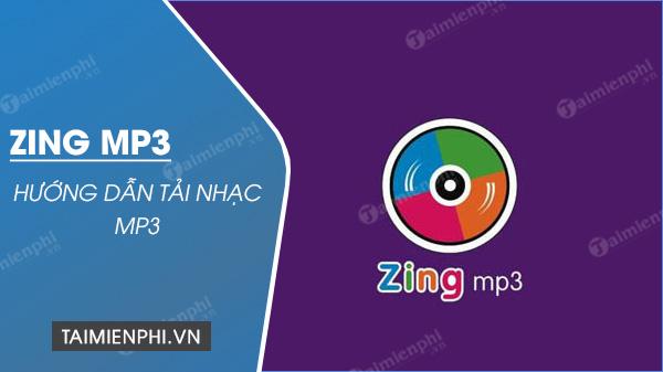 Bí quyết tải nhạc MP3 từ Zing MP3