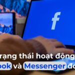 Tắt trạng thái hoạt động trên Facebook và Messenger đơn giản