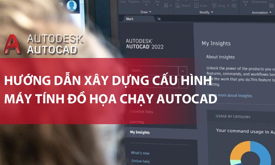 DÙNG AUTOCAD NÊN XÂY DỰNG CẤU HÌNH MÁY TÍNH ĐỒ HỌA NHƯ NÀO?