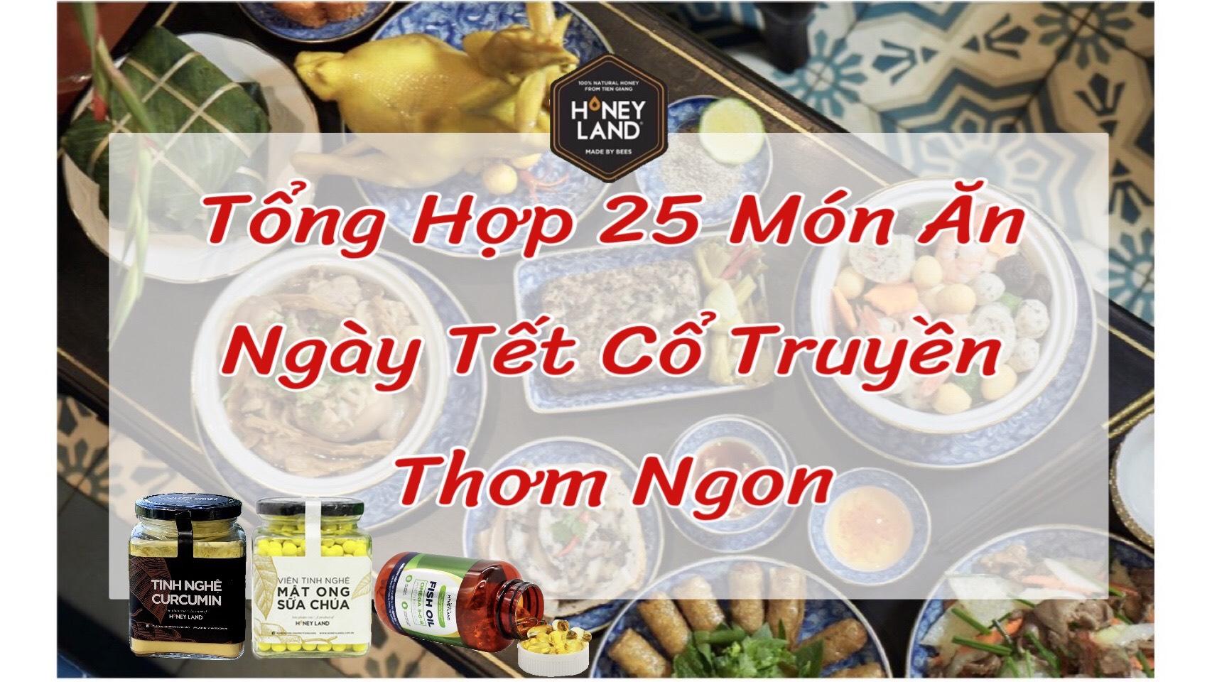 Tổng Hợp 25 Món Ăn Ngày Tết Cổ Truyền Thơm Ngon