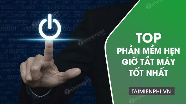 Danh sách các ứng dụng hẹn giờ tắt máy tính hàng đầu